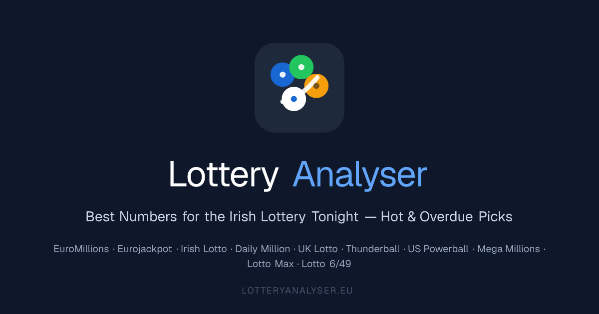 Best Numbers for the Irish Lottery Tonight — Hot & Overdue Picks ...